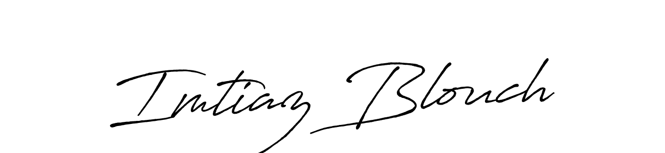 Use a signature maker to create a handwritten signature online. With this signature software, you can design (Antro_Vectra_Bolder) your own signature for name Imtiaz Blouch. Imtiaz Blouch signature style 7 images and pictures png