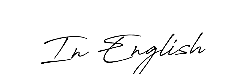 How to make In English name signature. Use Antro_Vectra_Bolder style for creating short signs online. This is the latest handwritten sign. In English signature style 7 images and pictures png