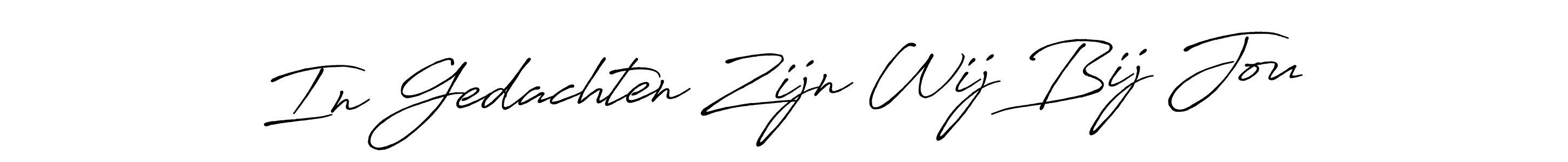 This is the best signature style for the In Gedachten Zijn Wij Bij Jou name. Also you like these signature font (Antro_Vectra_Bolder). Mix name signature. In Gedachten Zijn Wij Bij Jou signature style 7 images and pictures png