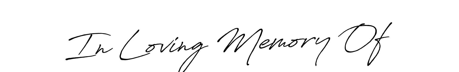 Design your own signature with our free online signature maker. With this signature software, you can create a handwritten (Antro_Vectra_Bolder) signature for name In Loving Memory Of. In Loving Memory Of signature style 7 images and pictures png