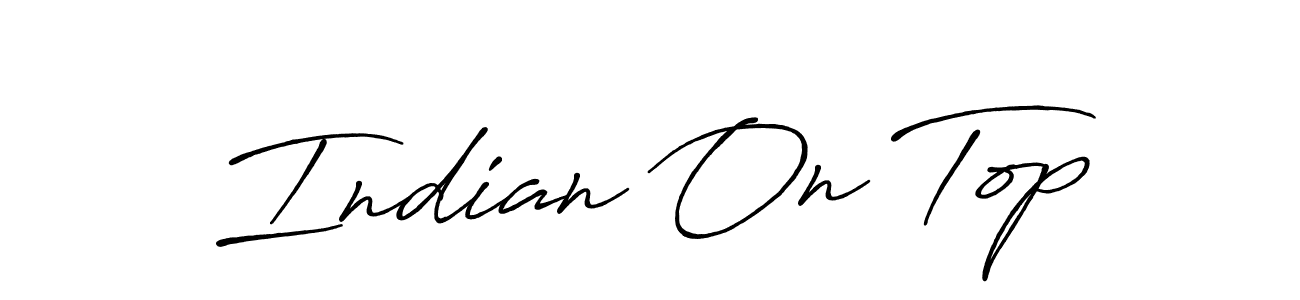 Make a beautiful signature design for name Indian On Top. With this signature (Antro_Vectra_Bolder) style, you can create a handwritten signature for free. Indian On Top signature style 7 images and pictures png