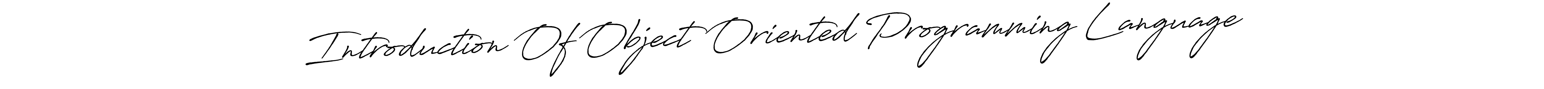 How to make Introduction Of Object Oriented Programming Language name signature. Use Antro_Vectra_Bolder style for creating short signs online. This is the latest handwritten sign. Introduction Of Object Oriented Programming Language signature style 7 images and pictures png