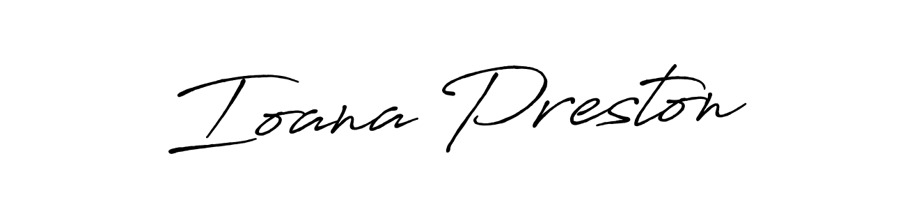 Also we have Ioana Preston name is the best signature style. Create professional handwritten signature collection using Antro_Vectra_Bolder autograph style. Ioana Preston signature style 7 images and pictures png