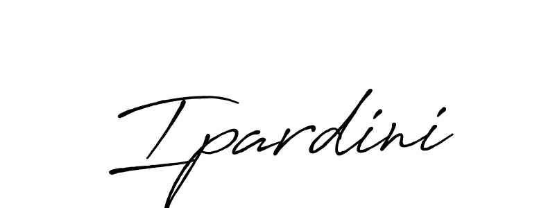Ipardini stylish signature style. Best Handwritten Sign (Antro_Vectra_Bolder) for my name. Handwritten Signature Collection Ideas for my name Ipardini. Ipardini signature style 7 images and pictures png