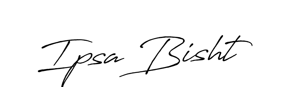 Design your own signature with our free online signature maker. With this signature software, you can create a handwritten (Antro_Vectra_Bolder) signature for name Ipsa Bisht. Ipsa Bisht signature style 7 images and pictures png
