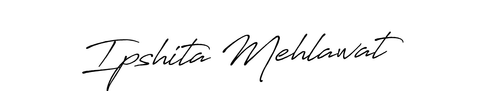 The best way (Antro_Vectra_Bolder) to make a short signature is to pick only two or three words in your name. The name Ipshita Mehlawat include a total of six letters. For converting this name. Ipshita Mehlawat signature style 7 images and pictures png