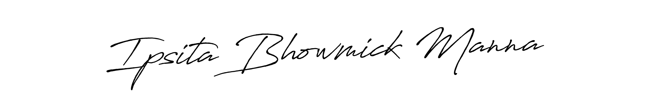 Ipsita Bhowmick Manna stylish signature style. Best Handwritten Sign (Antro_Vectra_Bolder) for my name. Handwritten Signature Collection Ideas for my name Ipsita Bhowmick Manna. Ipsita Bhowmick Manna signature style 7 images and pictures png