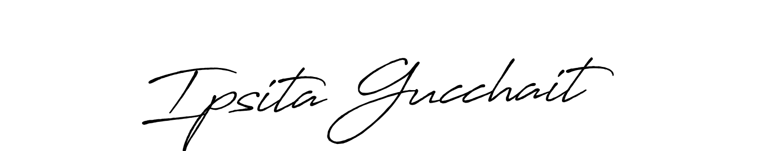 Also we have Ipsita Gucchait name is the best signature style. Create professional handwritten signature collection using Antro_Vectra_Bolder autograph style. Ipsita Gucchait signature style 7 images and pictures png