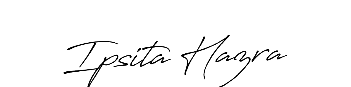 Also we have Ipsita Hazra name is the best signature style. Create professional handwritten signature collection using Antro_Vectra_Bolder autograph style. Ipsita Hazra signature style 7 images and pictures png