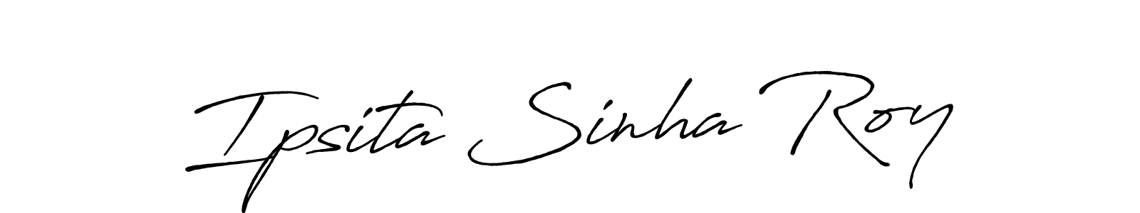 Also we have Ipsita Sinha Roy name is the best signature style. Create professional handwritten signature collection using Antro_Vectra_Bolder autograph style. Ipsita Sinha Roy signature style 7 images and pictures png