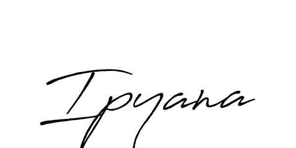 Ipyana stylish signature style. Best Handwritten Sign (Antro_Vectra_Bolder) for my name. Handwritten Signature Collection Ideas for my name Ipyana. Ipyana signature style 7 images and pictures png