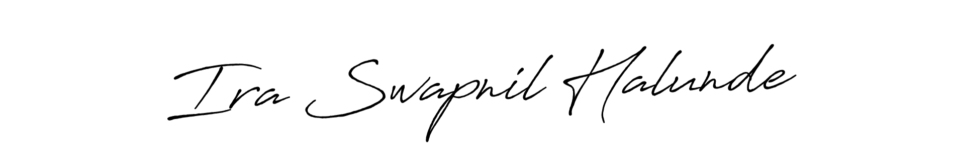 How to make Ira Swapnil Halunde signature? Antro_Vectra_Bolder is a professional autograph style. Create handwritten signature for Ira Swapnil Halunde name. Ira Swapnil Halunde signature style 7 images and pictures png