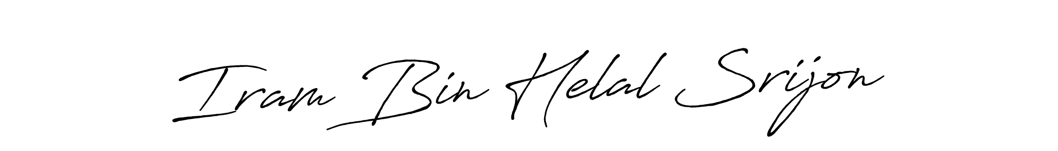 You should practise on your own different ways (Antro_Vectra_Bolder) to write your name (Iram Bin Helal Srijon) in signature. don't let someone else do it for you. Iram Bin Helal Srijon signature style 7 images and pictures png