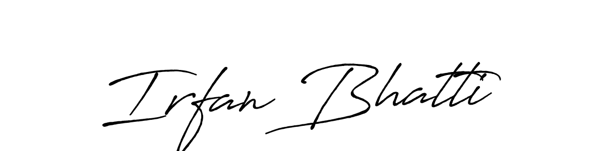 You should practise on your own different ways (Antro_Vectra_Bolder) to write your name (Irfan Bhatti) in signature. don't let someone else do it for you. Irfan Bhatti signature style 7 images and pictures png