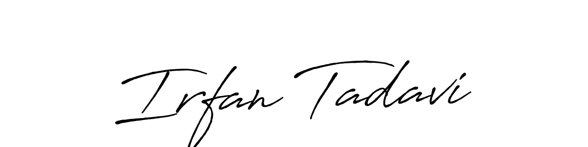 Design your own signature with our free online signature maker. With this signature software, you can create a handwritten (Antro_Vectra_Bolder) signature for name Irfan Tadavi. Irfan Tadavi signature style 7 images and pictures png