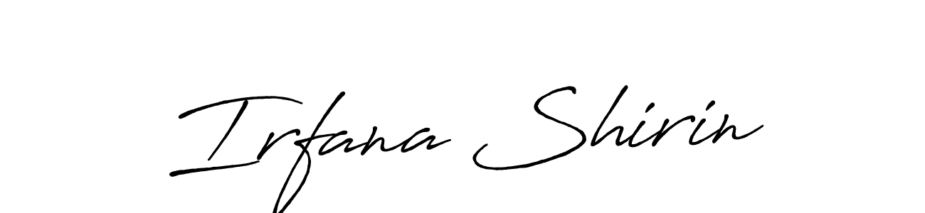 Also we have Irfana Shirin name is the best signature style. Create professional handwritten signature collection using Antro_Vectra_Bolder autograph style. Irfana Shirin signature style 7 images and pictures png