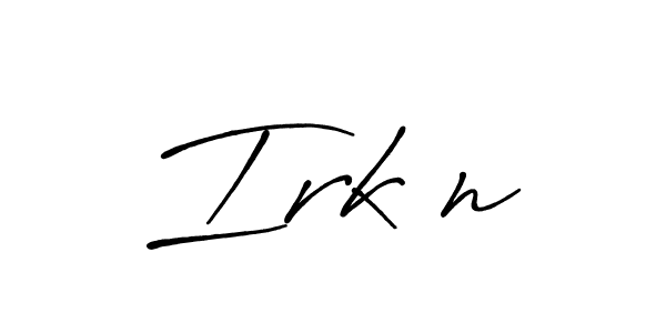 Make a beautiful signature design for name Irkın. With this signature (Antro_Vectra_Bolder) style, you can create a handwritten signature for free. Irkın signature style 7 images and pictures png