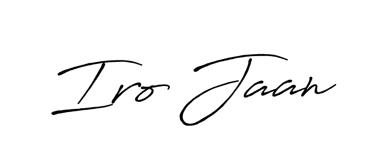 Use a signature maker to create a handwritten signature online. With this signature software, you can design (Antro_Vectra_Bolder) your own signature for name Iro Jaan. Iro Jaan signature style 7 images and pictures png
