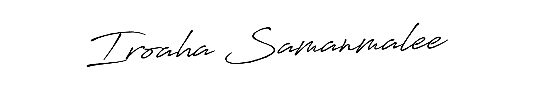 Iroaha Samanmalee stylish signature style. Best Handwritten Sign (Antro_Vectra_Bolder) for my name. Handwritten Signature Collection Ideas for my name Iroaha Samanmalee. Iroaha Samanmalee signature style 7 images and pictures png