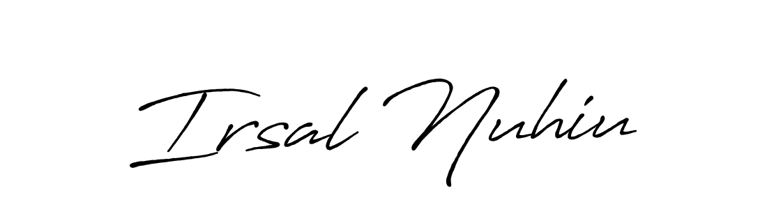 Design your own signature with our free online signature maker. With this signature software, you can create a handwritten (Antro_Vectra_Bolder) signature for name Irsal Nuhiu. Irsal Nuhiu signature style 7 images and pictures png