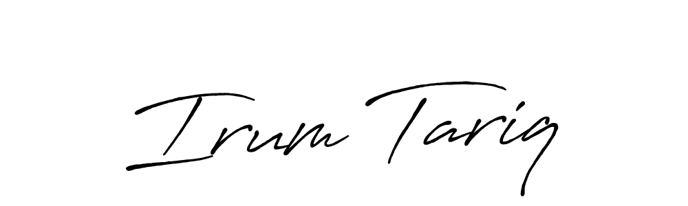 Also You can easily find your signature by using the search form. We will create Irum Tariq name handwritten signature images for you free of cost using Antro_Vectra_Bolder sign style. Irum Tariq signature style 7 images and pictures png