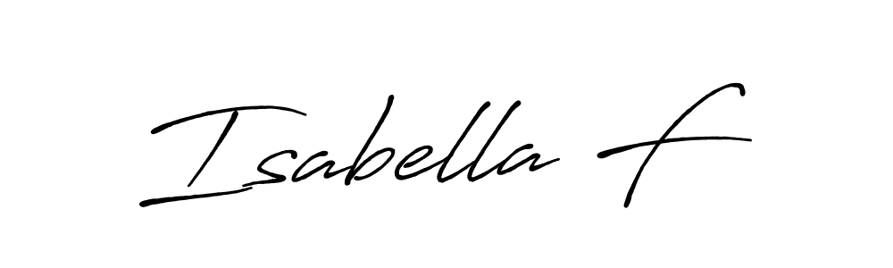 Make a beautiful signature design for name Isabella F. With this signature (Antro_Vectra_Bolder) style, you can create a handwritten signature for free. Isabella F signature style 7 images and pictures png