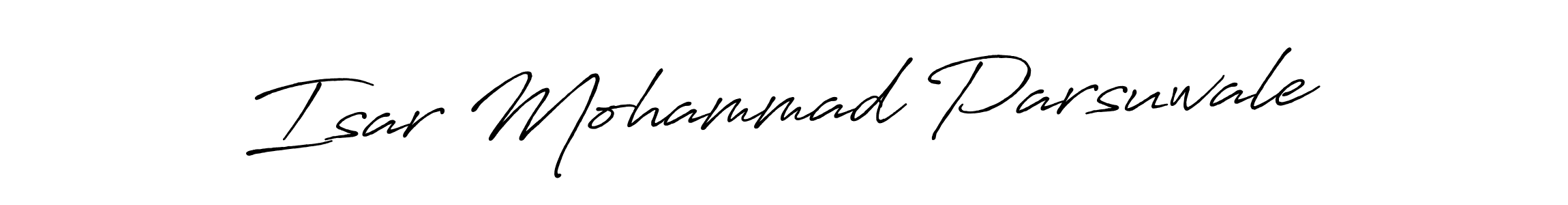 Make a beautiful signature design for name Isar Mohammad Parsuwale. With this signature (Antro_Vectra_Bolder) style, you can create a handwritten signature for free. Isar Mohammad Parsuwale signature style 7 images and pictures png