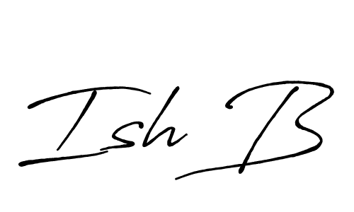 Similarly Antro_Vectra_Bolder is the best handwritten signature design. Signature creator online .You can use it as an online autograph creator for name Ish B. Ish B signature style 7 images and pictures png