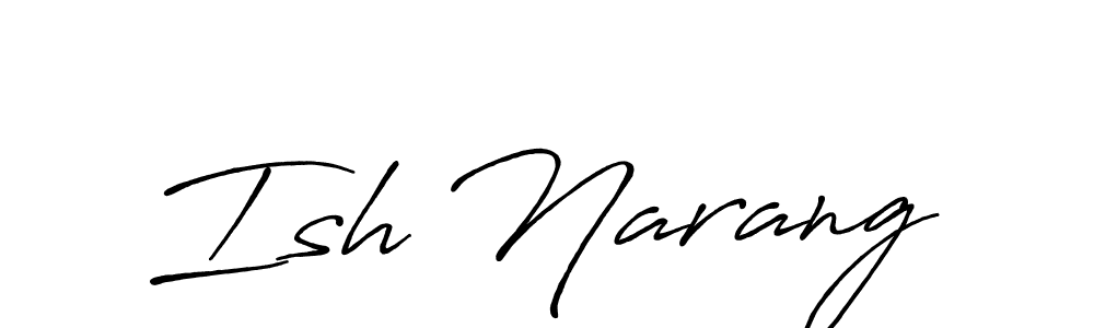 Ish Narang stylish signature style. Best Handwritten Sign (Antro_Vectra_Bolder) for my name. Handwritten Signature Collection Ideas for my name Ish Narang. Ish Narang signature style 7 images and pictures png