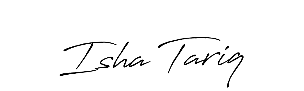 You should practise on your own different ways (Antro_Vectra_Bolder) to write your name (Isha Tariq) in signature. don't let someone else do it for you. Isha Tariq signature style 7 images and pictures png