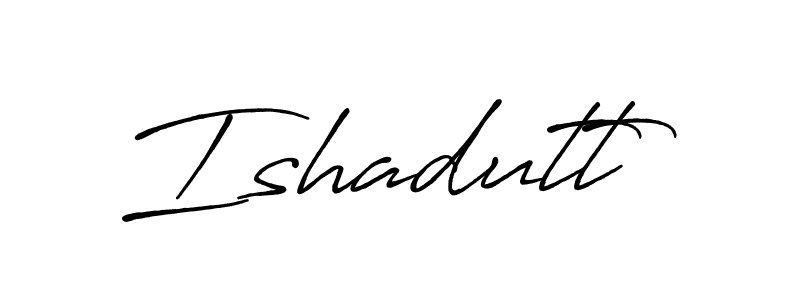 Create a beautiful signature design for name Ishadutt. With this signature (Antro_Vectra_Bolder) fonts, you can make a handwritten signature for free. Ishadutt signature style 7 images and pictures png