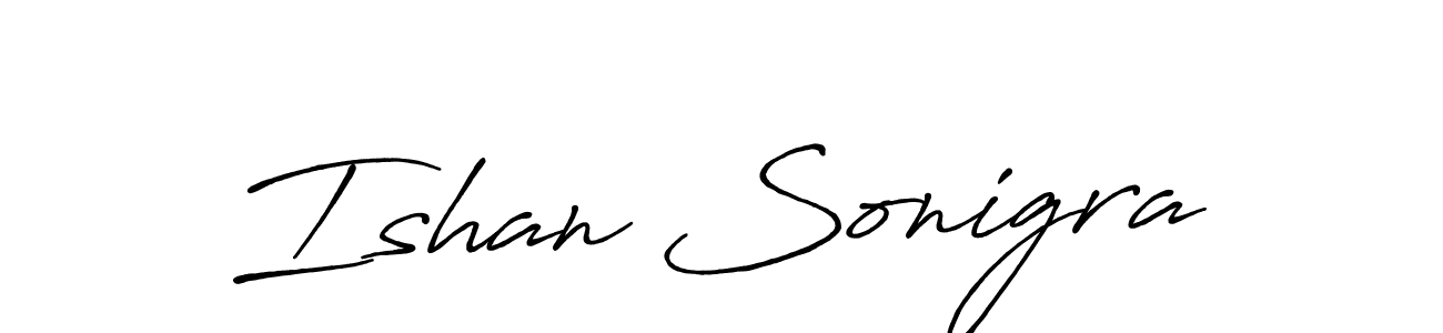 Ishan Sonigra stylish signature style. Best Handwritten Sign (Antro_Vectra_Bolder) for my name. Handwritten Signature Collection Ideas for my name Ishan Sonigra. Ishan Sonigra signature style 7 images and pictures png