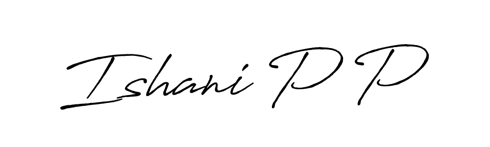 How to Draw Ishani P P signature style? Antro_Vectra_Bolder is a latest design signature styles for name Ishani P P. Ishani P P signature style 7 images and pictures png