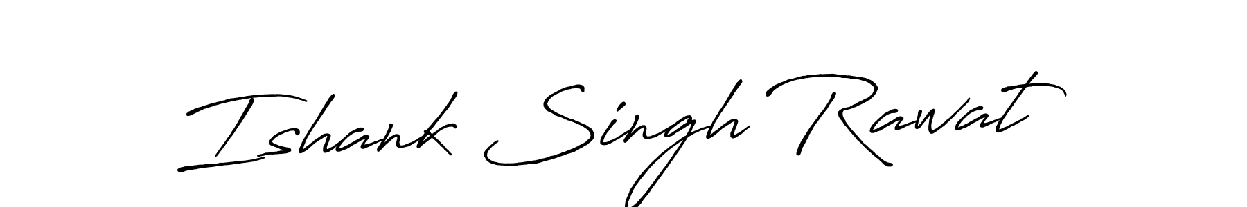 How to make Ishank Singh Rawat signature? Antro_Vectra_Bolder is a professional autograph style. Create handwritten signature for Ishank Singh Rawat name. Ishank Singh Rawat signature style 7 images and pictures png