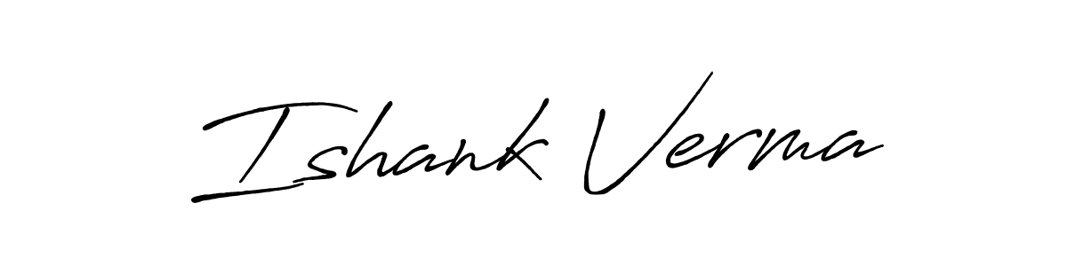 Use a signature maker to create a handwritten signature online. With this signature software, you can design (Antro_Vectra_Bolder) your own signature for name Ishank Verma. Ishank Verma signature style 7 images and pictures png
