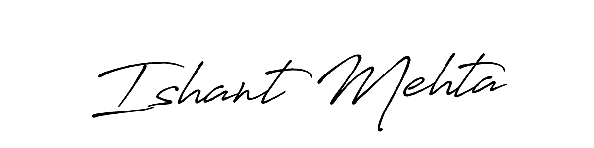 Create a beautiful signature design for name Ishant Mehta. With this signature (Antro_Vectra_Bolder) fonts, you can make a handwritten signature for free. Ishant Mehta signature style 7 images and pictures png