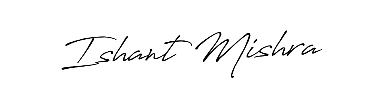It looks lik you need a new signature style for name Ishant Mishra. Design unique handwritten (Antro_Vectra_Bolder) signature with our free signature maker in just a few clicks. Ishant Mishra signature style 7 images and pictures png