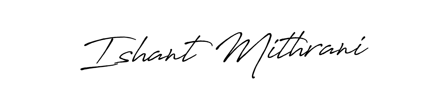 Similarly Antro_Vectra_Bolder is the best handwritten signature design. Signature creator online .You can use it as an online autograph creator for name Ishant Mithrani. Ishant Mithrani signature style 7 images and pictures png