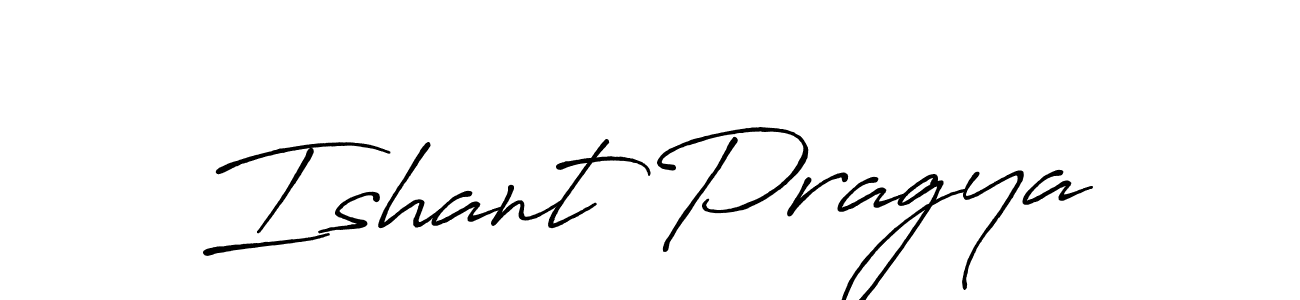 Ishant Pragya stylish signature style. Best Handwritten Sign (Antro_Vectra_Bolder) for my name. Handwritten Signature Collection Ideas for my name Ishant Pragya. Ishant Pragya signature style 7 images and pictures png