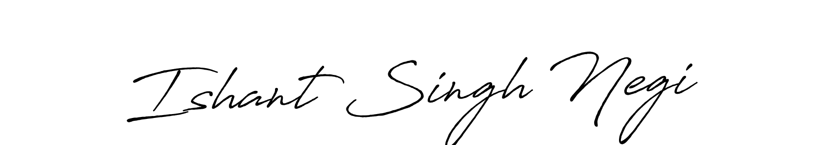 How to make Ishant Singh Negi name signature. Use Antro_Vectra_Bolder style for creating short signs online. This is the latest handwritten sign. Ishant Singh Negi signature style 7 images and pictures png