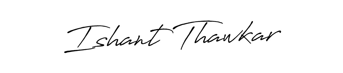 Make a beautiful signature design for name Ishant Thawkar. Use this online signature maker to create a handwritten signature for free. Ishant Thawkar signature style 7 images and pictures png