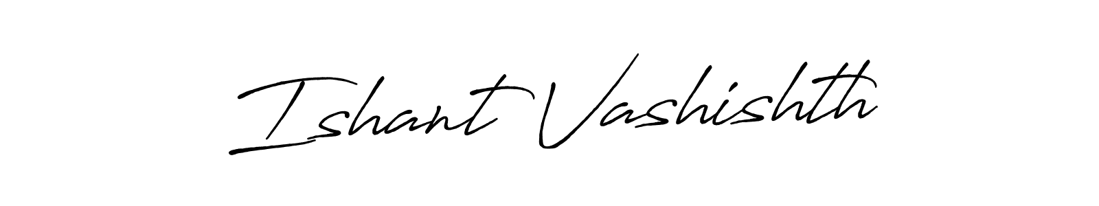 Ishant Vashishth stylish signature style. Best Handwritten Sign (Antro_Vectra_Bolder) for my name. Handwritten Signature Collection Ideas for my name Ishant Vashishth. Ishant Vashishth signature style 7 images and pictures png