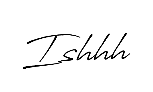 Design your own signature with our free online signature maker. With this signature software, you can create a handwritten (Antro_Vectra_Bolder) signature for name Ishhh. Ishhh signature style 7 images and pictures png