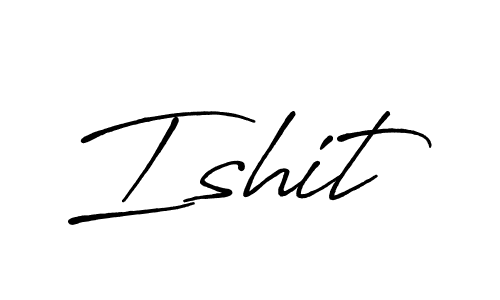 It looks lik you need a new signature style for name Ishit. Design unique handwritten (Antro_Vectra_Bolder) signature with our free signature maker in just a few clicks. Ishit signature style 7 images and pictures png