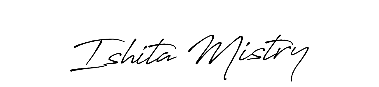 You should practise on your own different ways (Antro_Vectra_Bolder) to write your name (Ishita Mistry) in signature. don't let someone else do it for you. Ishita Mistry signature style 7 images and pictures png