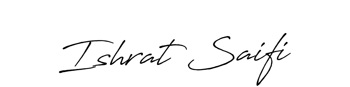 You should practise on your own different ways (Antro_Vectra_Bolder) to write your name (Ishrat Saifi) in signature. don't let someone else do it for you. Ishrat Saifi signature style 7 images and pictures png