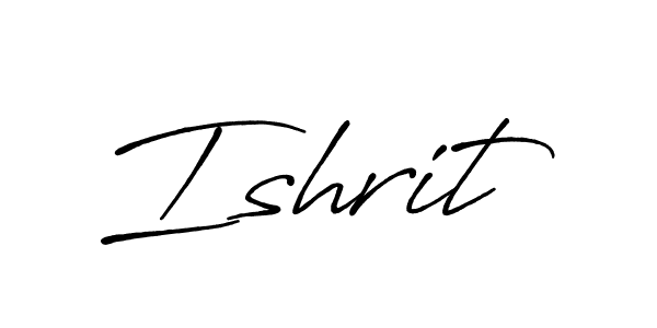 How to make Ishrit signature? Antro_Vectra_Bolder is a professional autograph style. Create handwritten signature for Ishrit name. Ishrit signature style 7 images and pictures png