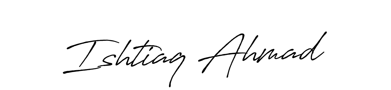 You should practise on your own different ways (Antro_Vectra_Bolder) to write your name (Ishtiaq Ahmad) in signature. don't let someone else do it for you. Ishtiaq Ahmad signature style 7 images and pictures png