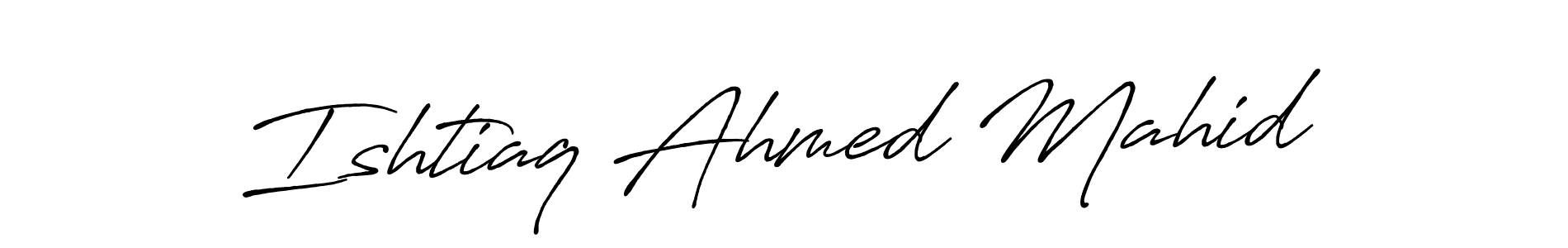 Antro_Vectra_Bolder is a professional signature style that is perfect for those who want to add a touch of class to their signature. It is also a great choice for those who want to make their signature more unique. Get Ishtiaq Ahmed Mahid name to fancy signature for free. Ishtiaq Ahmed Mahid signature style 7 images and pictures png