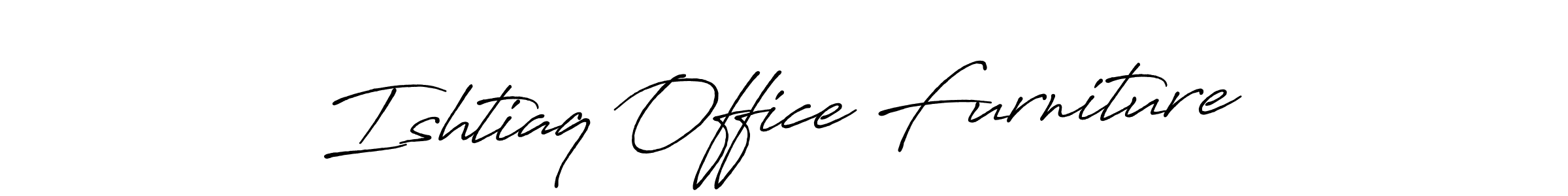Make a beautiful signature design for name Ishtiaq Office Furniture. With this signature (Antro_Vectra_Bolder) style, you can create a handwritten signature for free. Ishtiaq Office Furniture signature style 7 images and pictures png